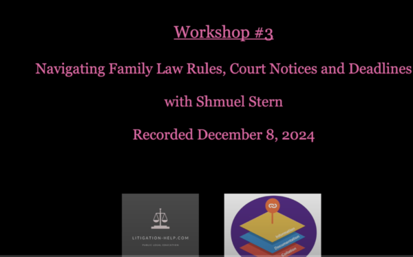 Family Law Workshop 3 Navigating Family Law Rules, Notices  and Deadlines